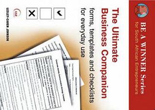 THE ULTIMATE SOUTH AFRICAN BUSINESS COMPANION - FORMS, TEMPLATES AND CHECKLISTS FOR EVERYDAY USE - cover image