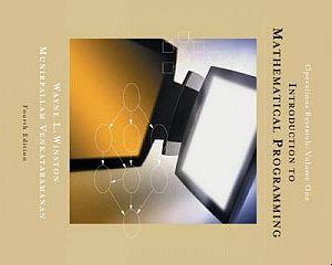 INTRODUCTION TO MATHEMATICAL PROGRAMMING: VOLUME 1 - APPLICATIONS AND ALGORITHMS - cover image